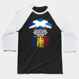 Scottish Grown With Romanian Roots - Gift for Romanian With Roots From Romania Baseball T-Shirt